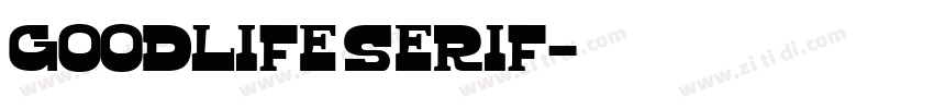 Goodlife Serif字体转换